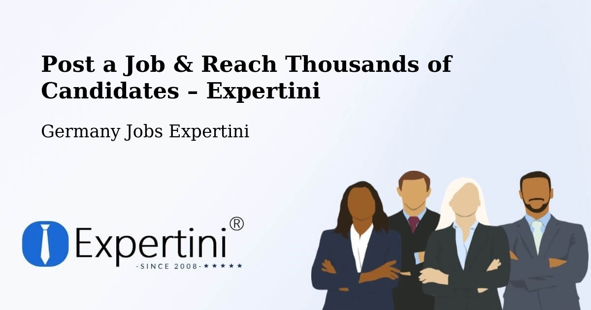 Post a Job in Manching – Hire the Right Talent - Manching, Germany Jobs Expertini