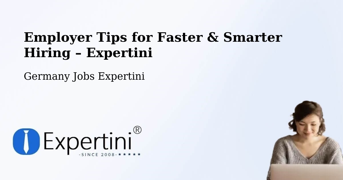Employer Tips for Hiring & Recruitment – Manching - Manching, Germany Jobs Expertini