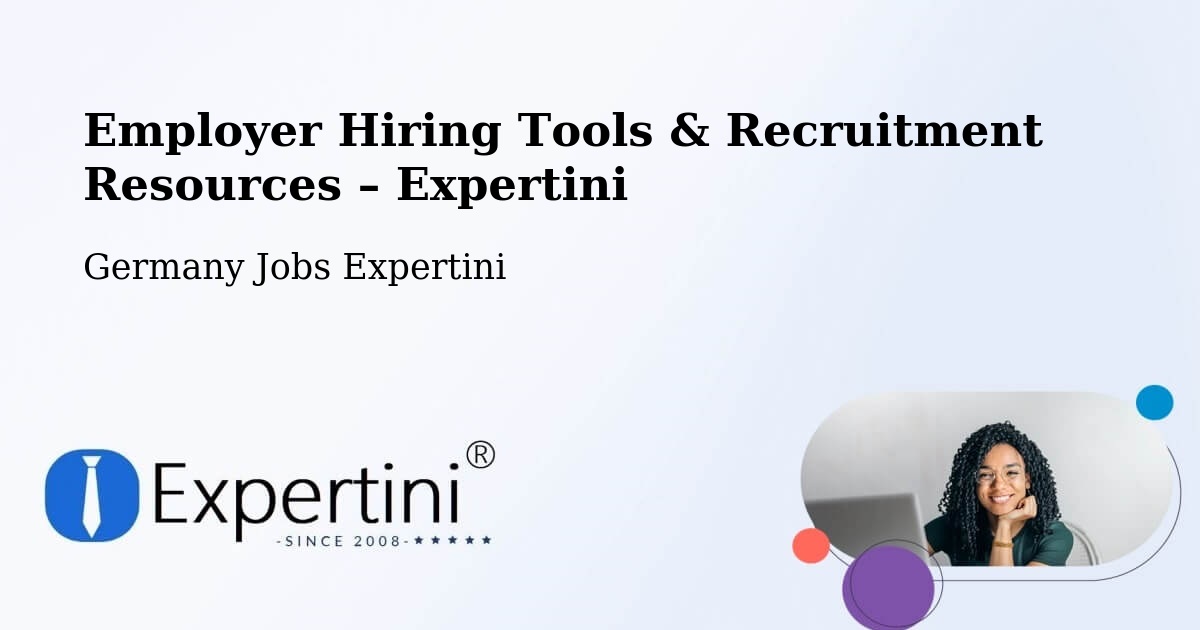 Employer Hiring Tools & Recruitment Resources – Manching - Manching, Germany Jobs Expertini