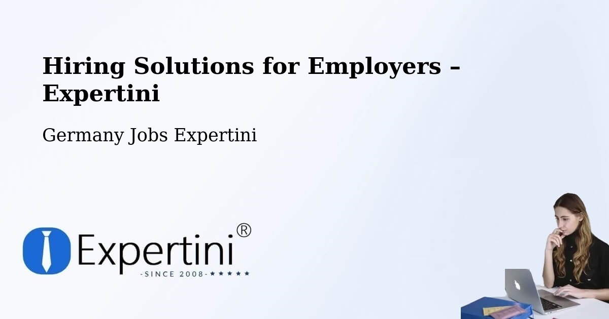 Hiring Solutions for Employers in Manching - Manching, Germany Jobs Expertini
