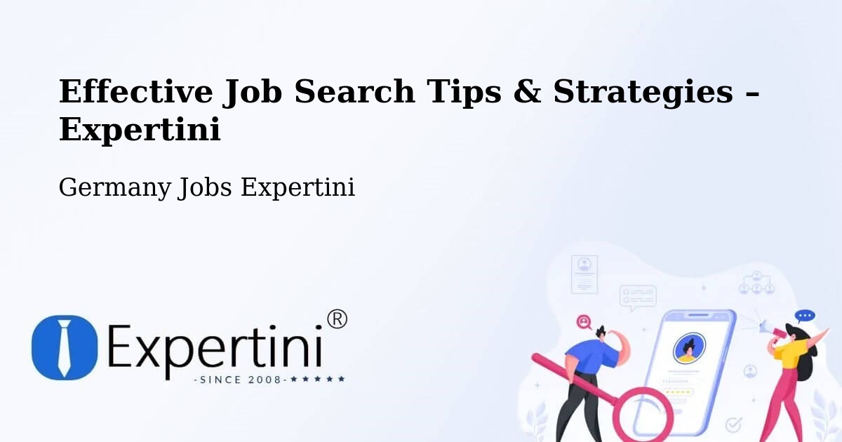 Job Search Tips & Strategies for Job Seekers – Manching - Manching, Germany Jobs Expertini